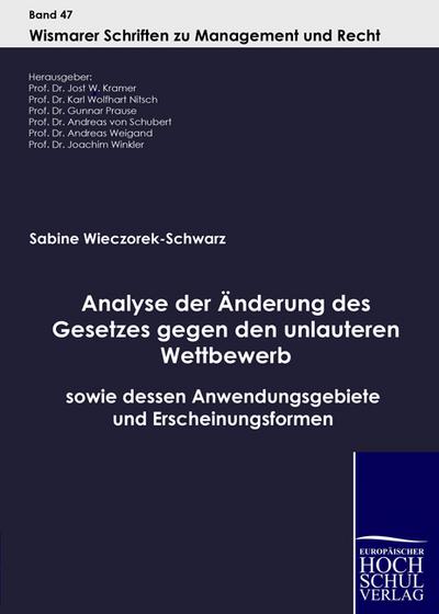 Analyse der Aenderung des Gesetzes gegen den unlauteren Wettbewerb - Sabine Wieczorek-schwarz