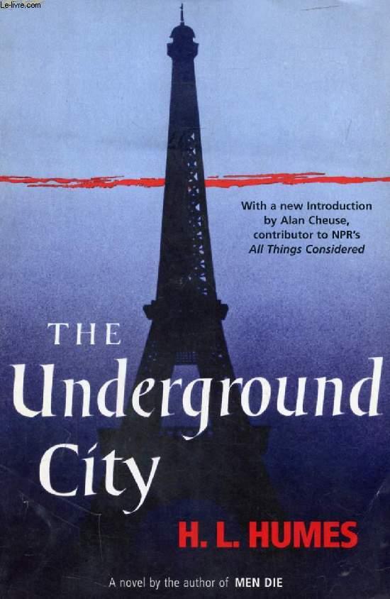 THE UNDERGROUND CITY - HUMES H. L.