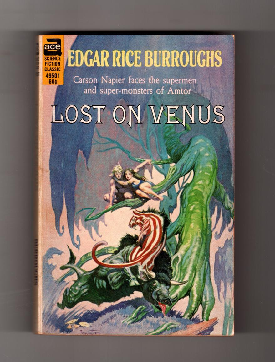 Lost on Venus - Carson Napier Faces the Supermen and Super-Monsters of  Amtor. Ace Books # 49501, Circa 1960. Frank Frazetta Cover by Edgar Rice  Burroughs: Very Good Soft cover (1935) | Singularity Rare & Fine