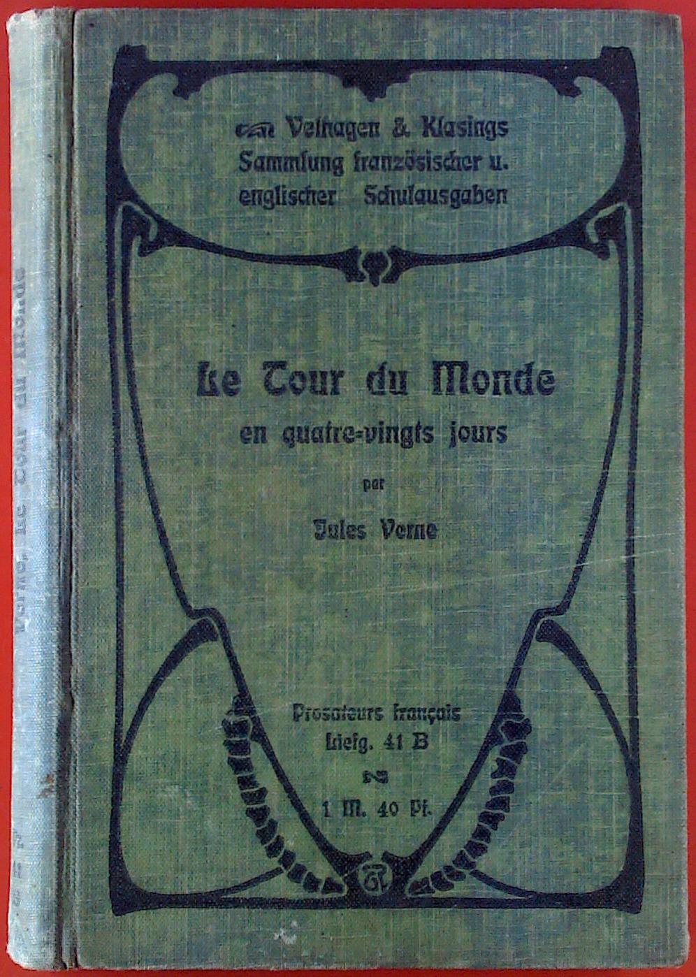 Le Tour de Monde En Quatre-Vingts Jours. - Jules Verne