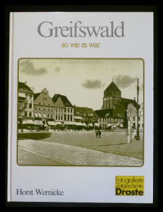 Greifswaldm - so wie es war - Wernicke, Horst