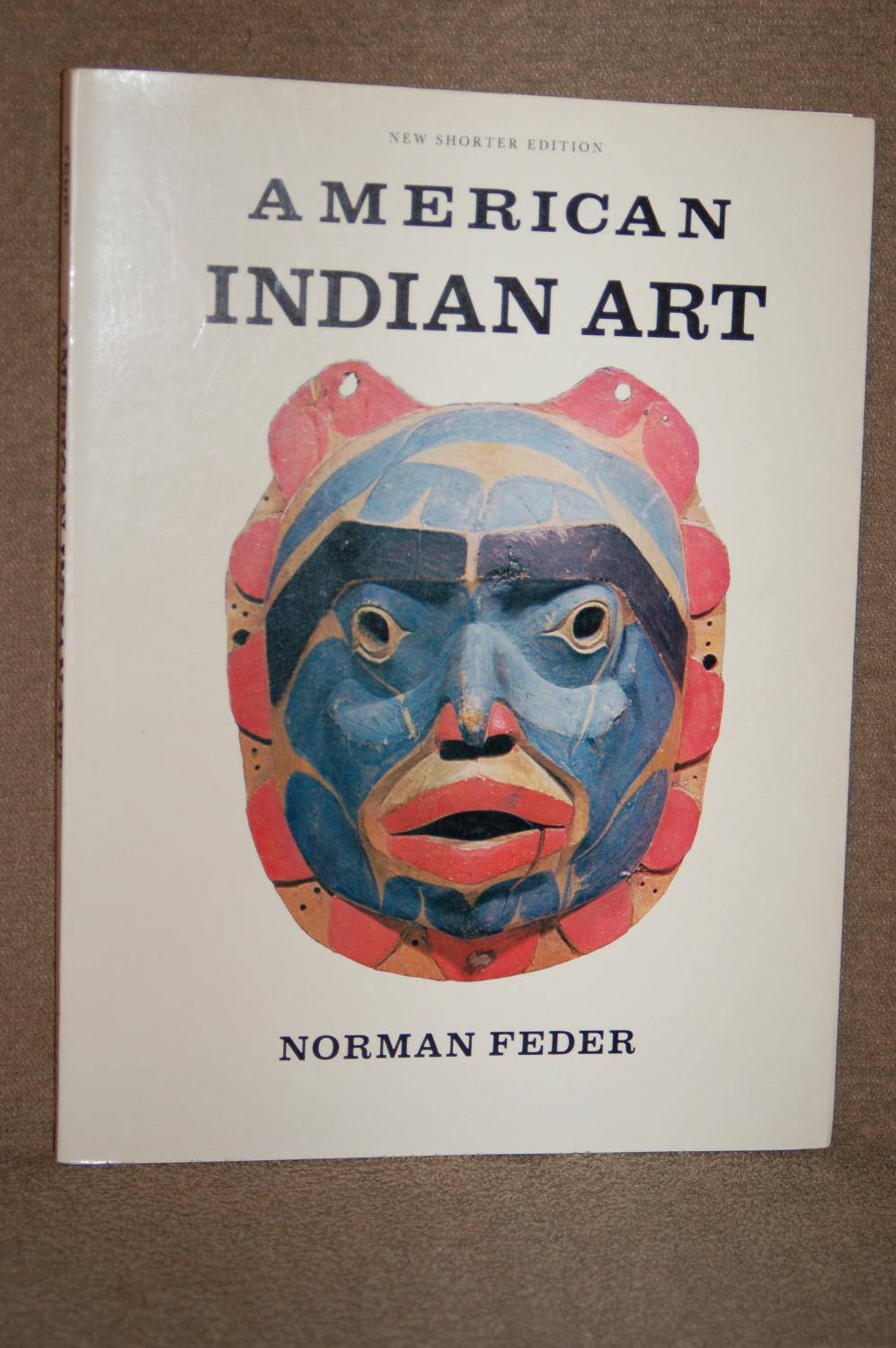 American Indian Art by Norman Feder: Fine Soft cover (1973