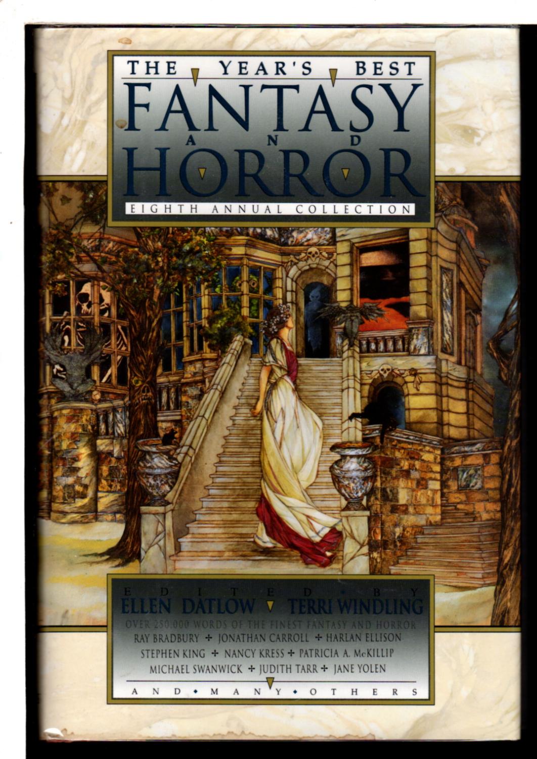 THE YEAR'S BEST FANTASY: EIGHTH ANNUAL COLLECTION. - Datlow, Ellen and Terri Windling, editors.