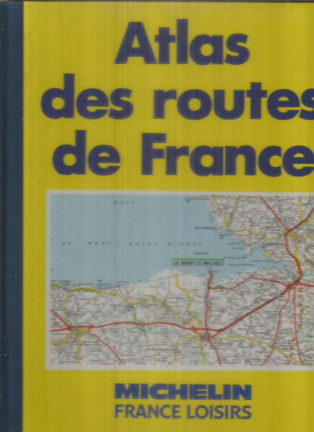 Atlas des routes de France - Michelin by Collectif: Good Hardcover (1997) |  Joie de Livre