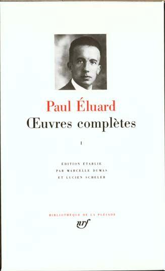 uvres complètes / Paul Eluard. 1. uvres complètes - Eluard, Paul