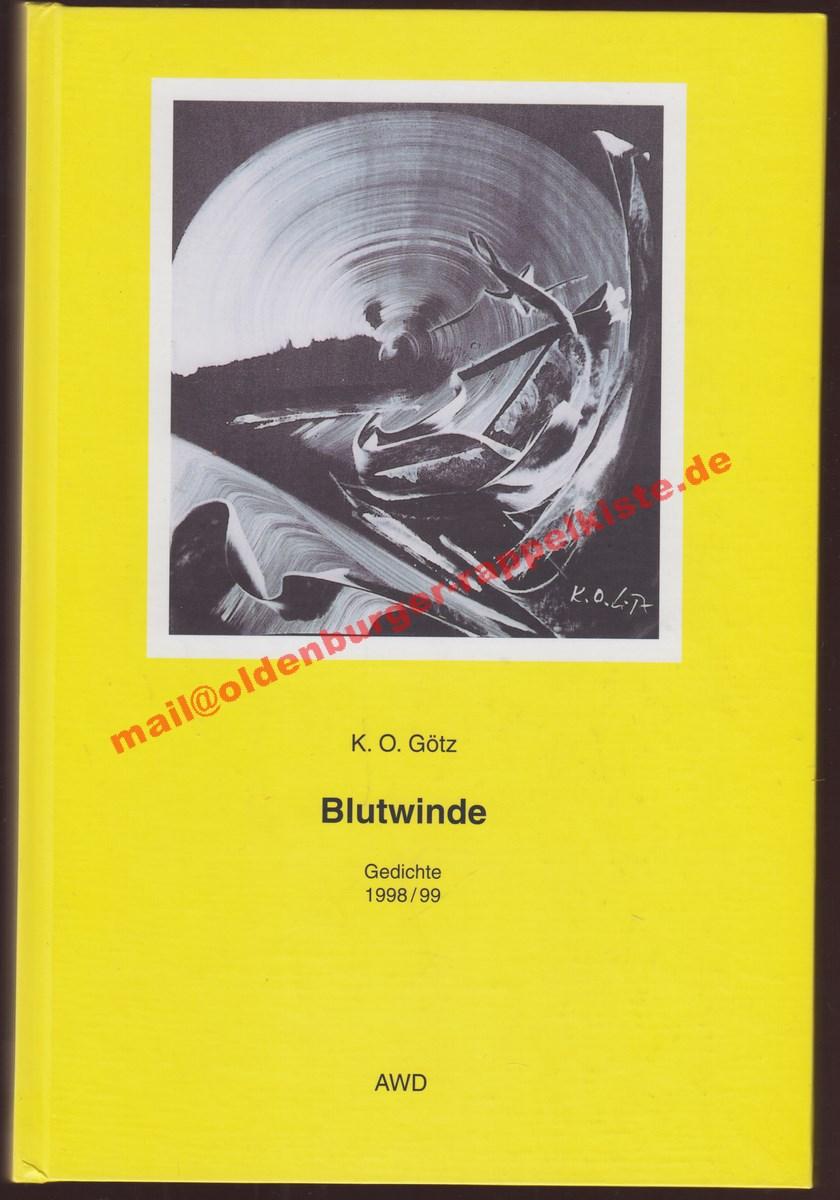 Blutwinde: Gedichte 1998/99 (mit sechs Gouachen vom Autor) - Götz, Karl Otto - Götz, Karl Otto