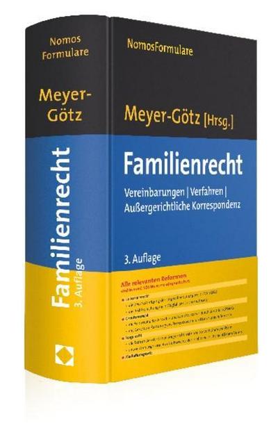 Familienrecht: Vereinbarungen - Verfahren - Außergerichtliche Korrespondenz : Vereinbarungen - Verfahren - Außergerichtliche Korrespondenz. Mit Online-Zugang - Karin Meyer-Götz