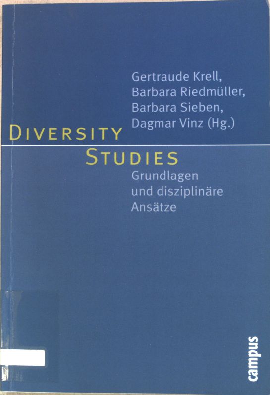 Diversity studies : Grundlagen und disziplinäre Ansätze. - Krell, Gertraude (Hrsg.)