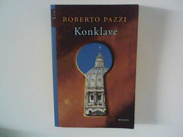 Konklave : Roman. Aus dem Ital. von Moshe Kahn - Pazzi, Roberto
