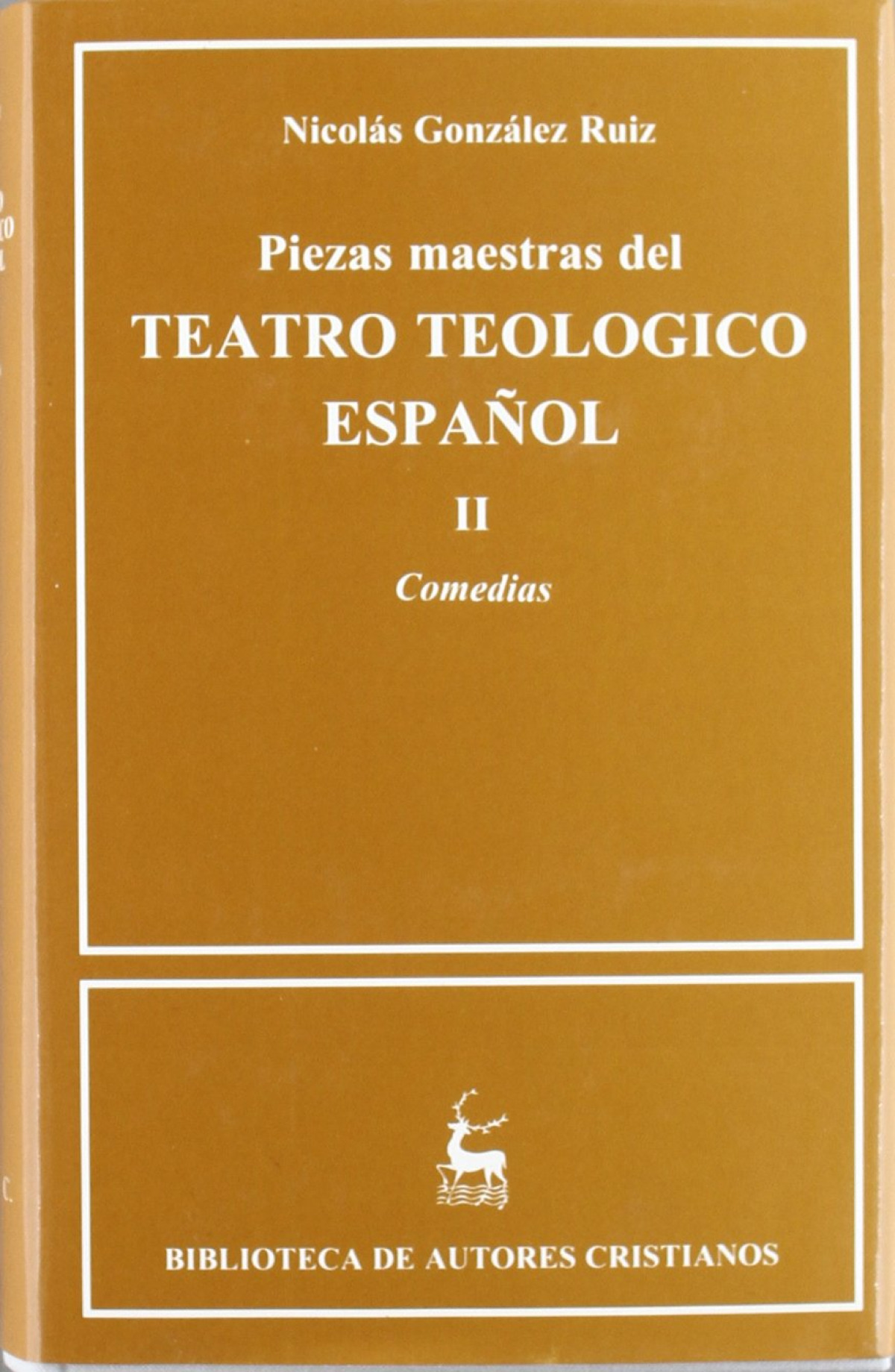 II.piezas maestras del teatro teológico español. comedias - González Ruiz, Nicolás