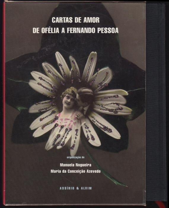 Cartas de amor de Ofélia a Fernando Pessoa. No. 12 de 200 exemplares encadernados, numerados e assinados por Mauela Nogueira e Maria da Conceicao Azevedo - Queiroz, Ofélia