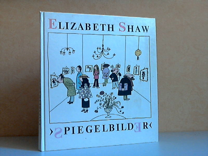 Spiegelbilder - Shaw, Elizabeth;