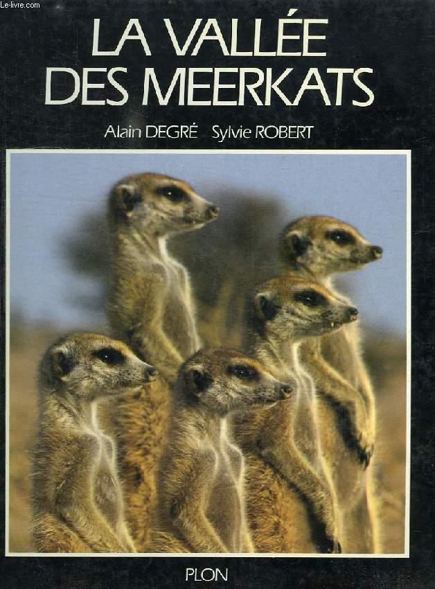 LA VALLEE DES MEERKATS - DEGRE ALAIN, ROBERT SYLVIE, ASLO LAURE