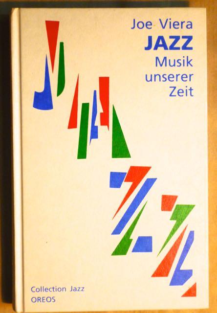 Jazz. Musik unserer Zeit (Collection Jazz; Band 20) - Joe Viera; Peter Niklas Wilson; Walter Lachenmann (Hrsg. der Reihe)