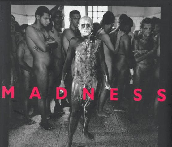 Madness: Photographs - Edinger, Claudio, Caetano Veloso and Augusto Nunes