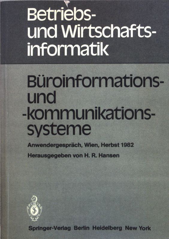 Büroinformations- und -kommunikationssysteme. Betriebs- und Wirtschaftsinformatik, Band 2; - Hansen, Hans Robert (Hrsg.)