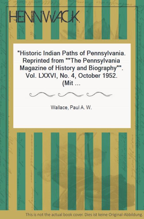 Historic Indian Paths of Pennsylvania. Reprinted from "The Pennsylvania