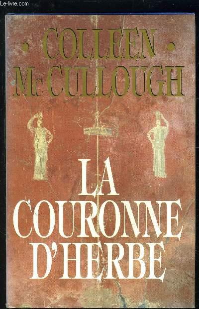 LA COURONNE D HERBE - Mc CULLOUGH COLLEEN