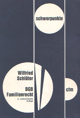 BGB, Familienrecht. Schwerpunkte, Band V. - Schlüter, Wilfried und Wilfried Schlüter