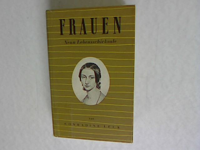 Frauen: Neun Lebensschicksale. - Lück, Conradine