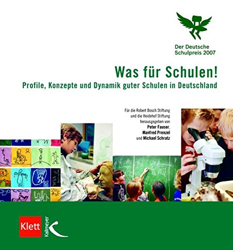 Was für Schulen!: Profile, Konzepte und Dynamik guter Schulen in Deutschland - Fauser, Peter, Manfred Prenzel und Michael Schratz