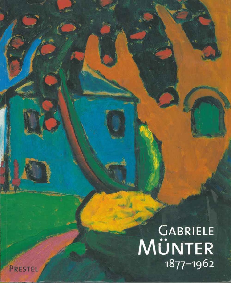 Gabriele Munter 1877-1962. Retrospektive - Hoberg Annegret, Friedel Helmut