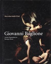 Baglione - Giovanni Baglione. Artistic reputation in Baroque Rome - Smith O'neil Maryvelma