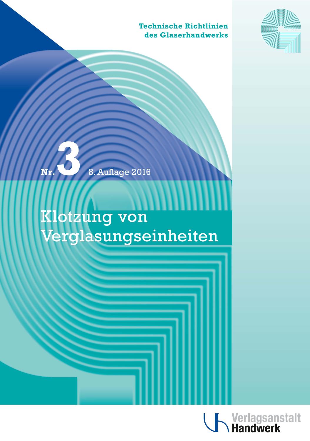 Technische Richtlinie des Glaserhandwerks Nr. 3 : Klotzung von Verglasungseinheiten