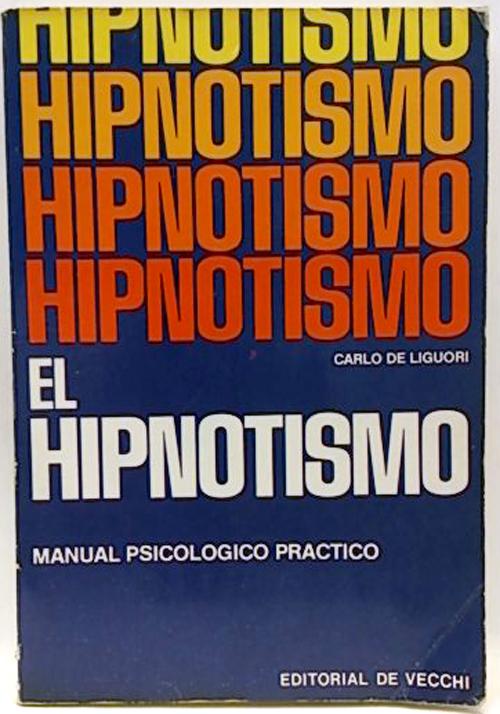 Hipnotismo, El - De Liguori, Carlos