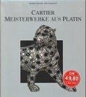 Cartier. Meisterwerke aus Platin - Cologni, Franco und Eric Nussbaum