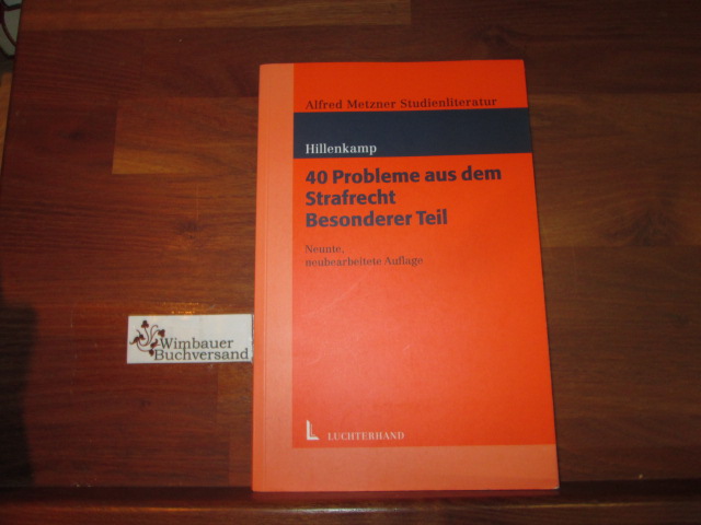 40 Probleme aus dem Strafrecht, besonderer Teil. bearb. von - Hillenkamp, Thomas