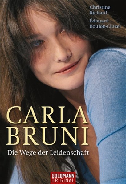 Carla Bruni: Die Wege der Leidenschaft - Richard, Christine und Édouard Boulon-Cluzel