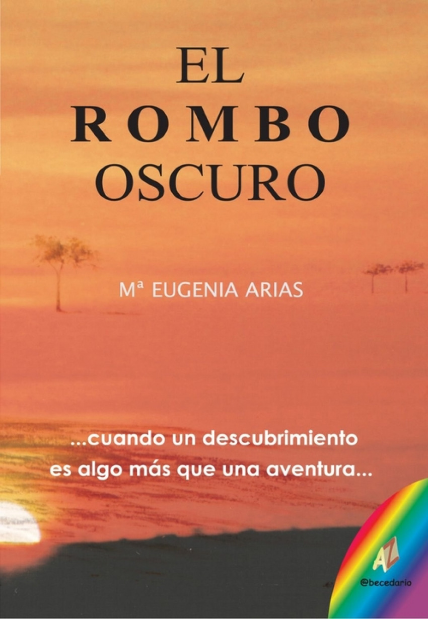 EL ROMBO OSCURO Cuando un descubrimiento es algo más que una aventura - Mª Eugenia Arias
