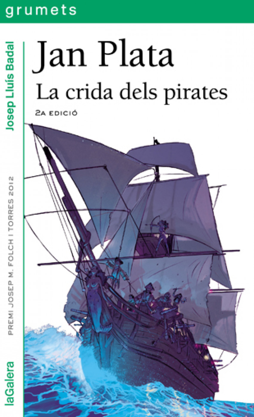 Jan Plata. La crida dels pirates - Badal, Josep Lluis / Lafebre, Jordi