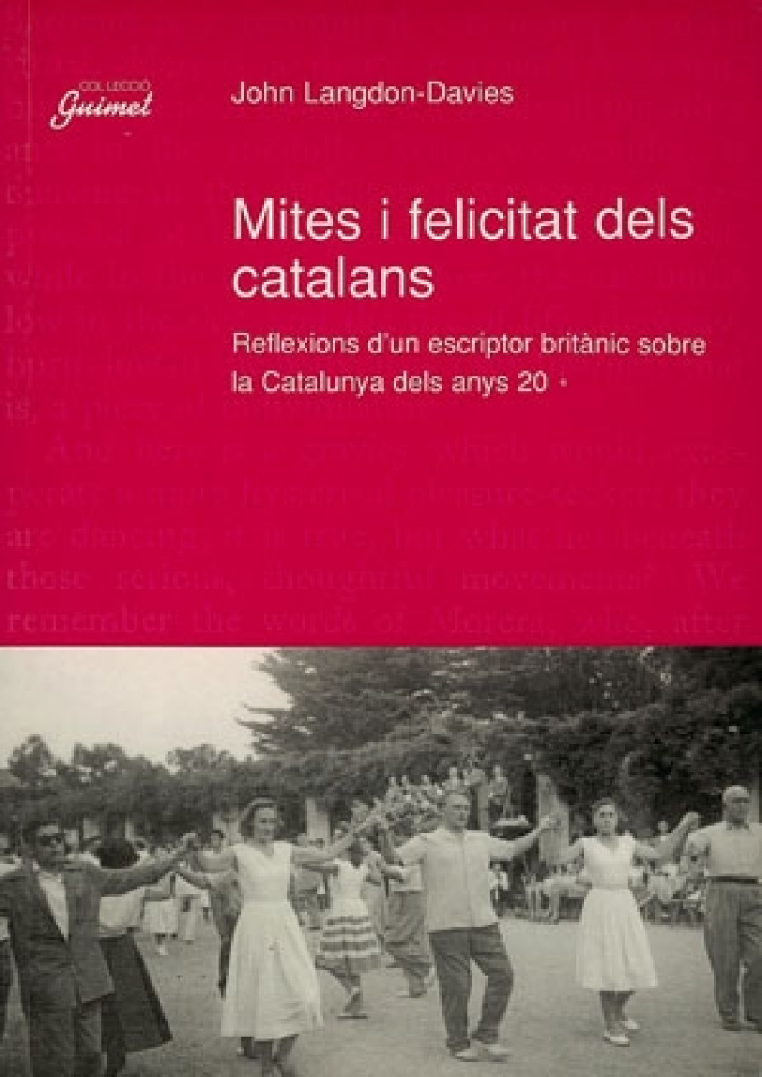 Mites i felicitat dels catalans Reflexions d'un escriptor britànic sobre la Catalunya dels anys 20 - Langdon-davies, John