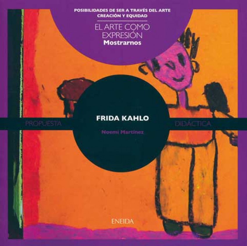 Frida Khalo Arte como expresión - Martínez, Noemí