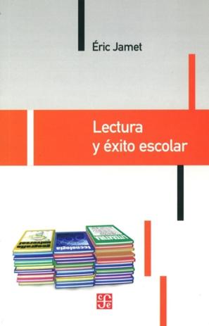 Lectura y éxito escolar - Jamet, Eric