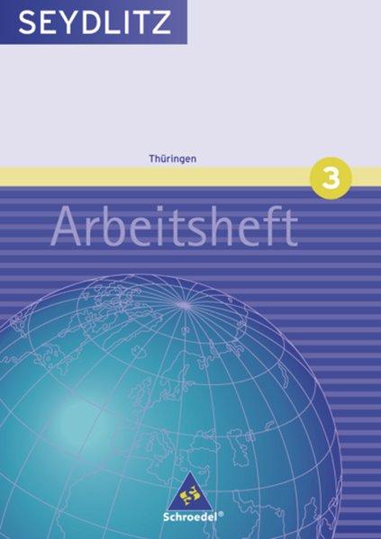 Seydlitz Geographie - Ausgabe 2005 für Gymnasien in Thüringen: Arbeitsheft 3