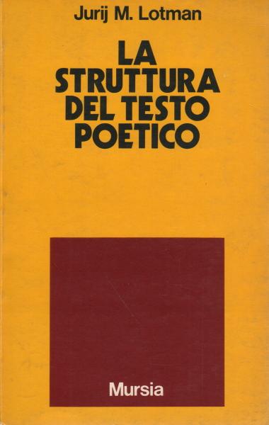 La struttura del testo poetico - Jurij M. Lotman