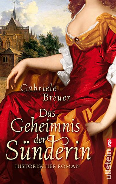 Das Geheimnis der Sünderin : Historischer Roman - Gabriele Breuer