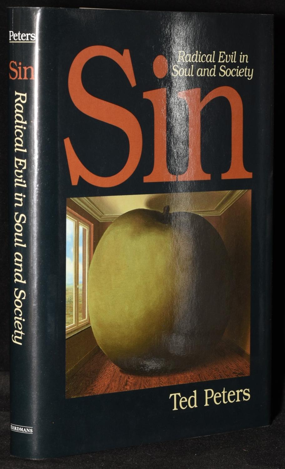SIN: RADICAL EVIL IN SOUL AND SOCIETY - Ted Peters
