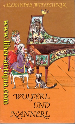 Wolferl und Nannerl - Ein Mozart-Roman für Kinder - Witeschnik, Alexander