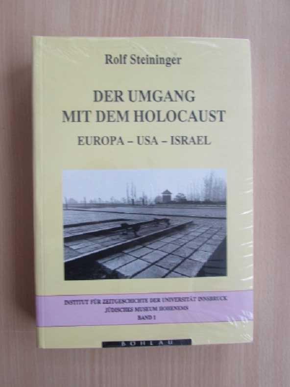 Der Umgang mit dem Holocaust - Europa, USA, Israel - Steininger, Rolf