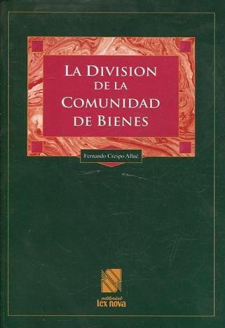 LA DIVISION DE LA COMUNIDAD DE BIENES. - CRESPO ALLUE Fernando.