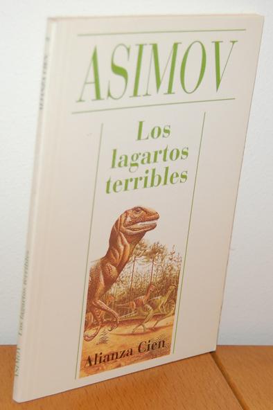 LOS LAGARTOS TERRIBLES y otros relatos - ISAAC ASIMOV