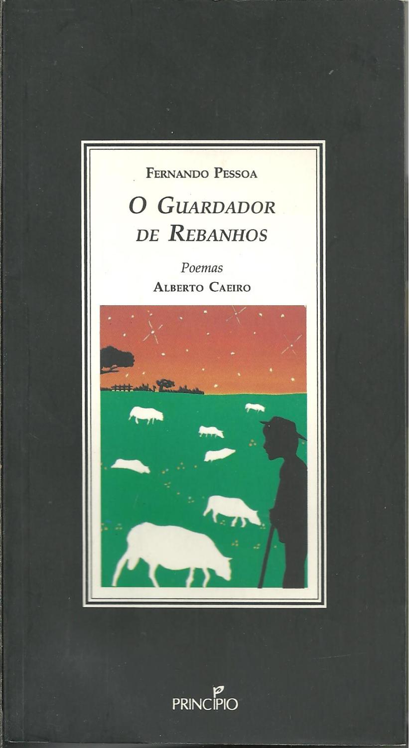 O GUARDADOR DE REBANHOS seguido de O PASTOR AMOROSO: Poemas de Alberto Caeiro - PESSOA, Fernando