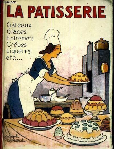 Le Livre De La Patisserie Recettes Pratiques Gateaux Glaces Entremets Crepes Liqueurs Par Collectif Bon Couverture Rigide 1985 Le Livre