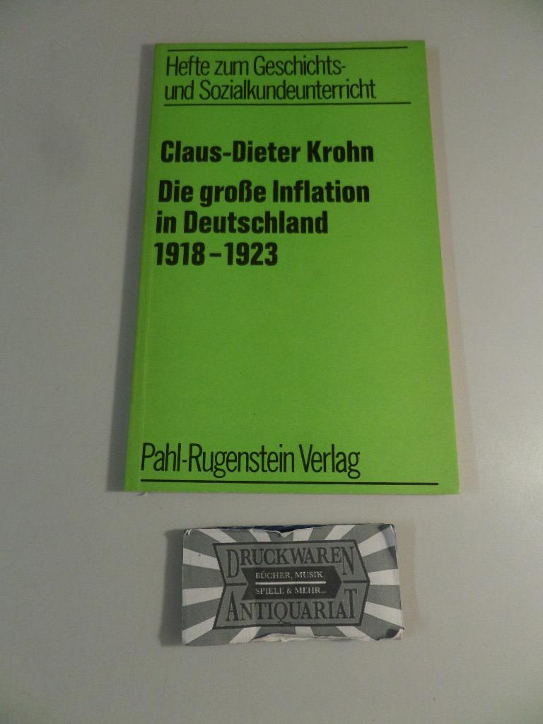 Die große Inflation in Deutschland 1918-1923. Hefte zum Geschichts- und Sozialkundeunterricht 13. - Krohn, Claus-Dieter