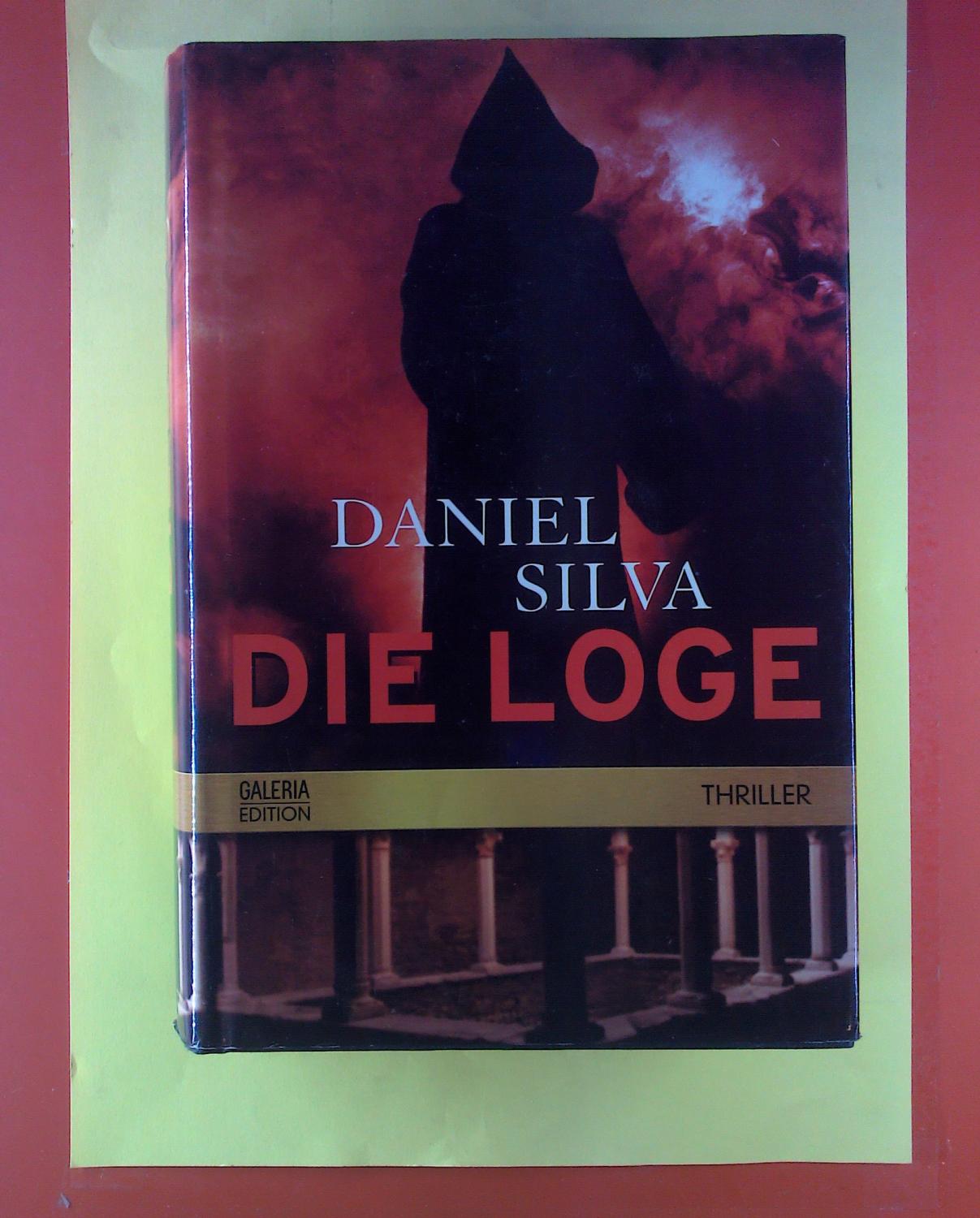 Die Loge. Thriller. - Daniel Silva