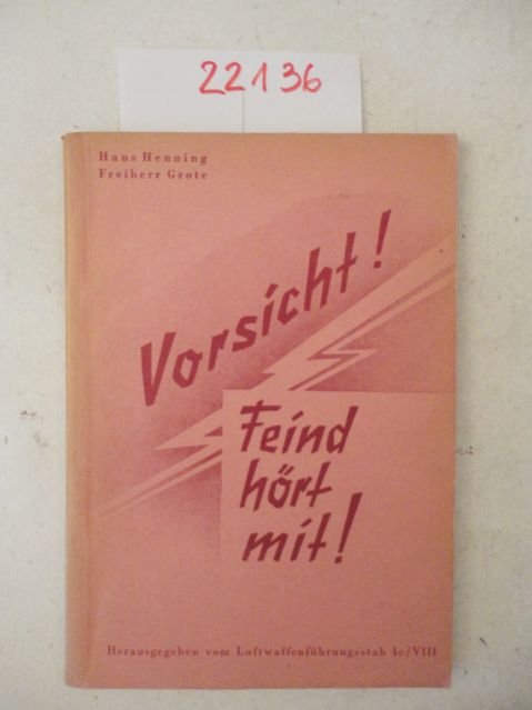 Vorsicht! Feind hört mit! by Hans Henning Freiherr Grote:: (1942 ...